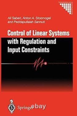 Control of Linear Systems with Regulation and Input Constraints. 9781447111894