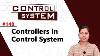 Controllers In Control System Compensators And Controller Control Systems