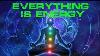 Everything Is Energy