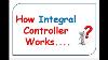 Integral I Controller Its Significance