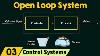 Open Loop Systems