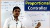 Proportional Controller In Hindi Proportional Controller In Control Engineering