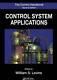 The Control Handbook Control System Applications, Second Edition By William